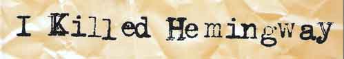 Titie-I Killed Hemingway
